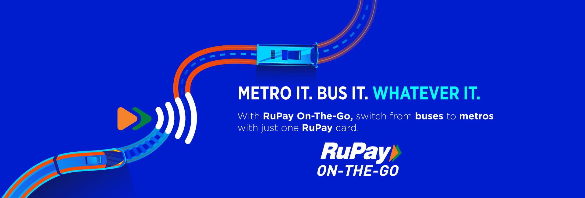 RuPay On-The-Go: Tap & Pay for Metro, Buses & Shopping! Read More...